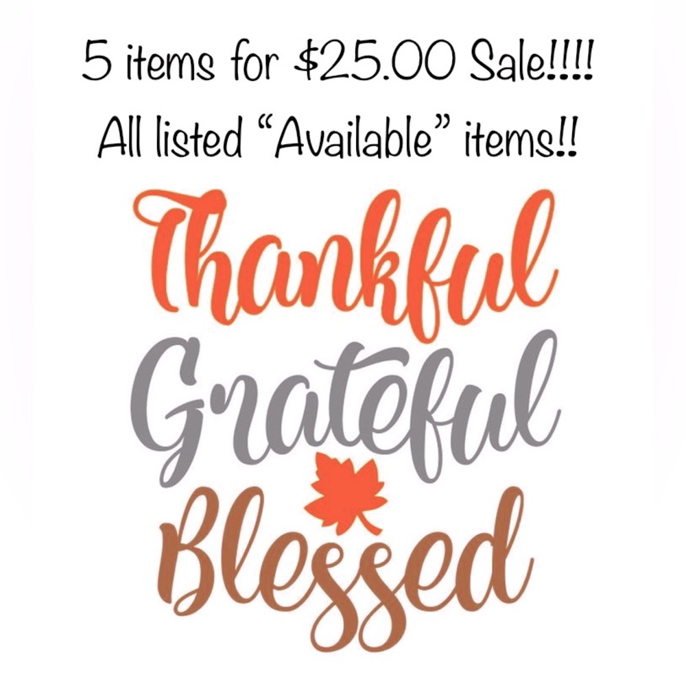 5 for $25.00 sale!!!